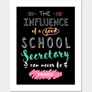 School Secretary Appreciation Gifts - The influence can never be erased Posters and Art